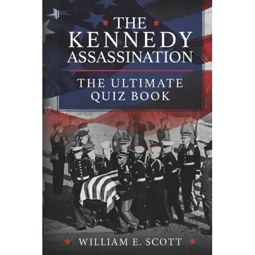 The Kennedy Assassination: The Ultimate Quiz Book - Paperback