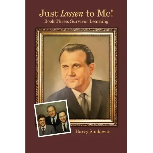 Just Lassen to Me! - Book Three: Survivor Learning - Paperback