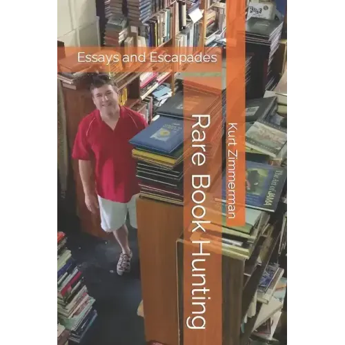 Rare Book Hunting: Essays and Escapades - Paperback