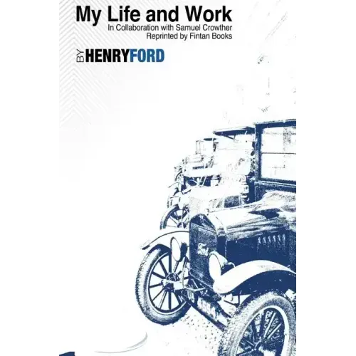 My Life and Work by Henry Ford: Fintan Books - Paperback