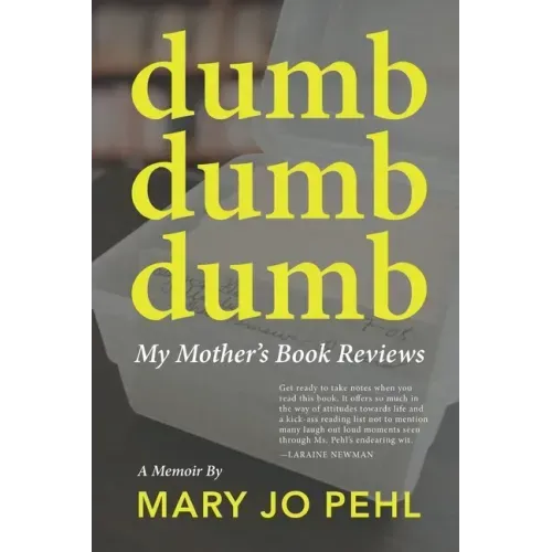 Dumb Dumb Dumb: My Mother's Book Reviews - Paperback