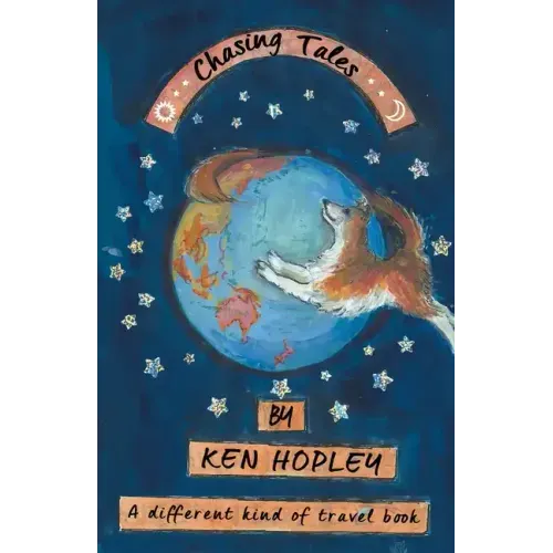 Chasing Tales: A Different Kind of Travel Book - Paperback