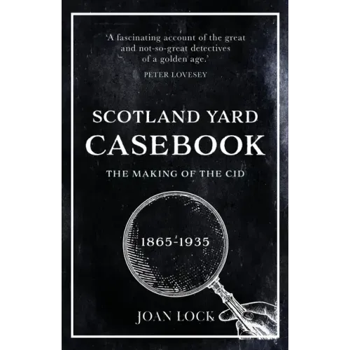 Scotland Yard Casebook: The Making of the CID - Paperback