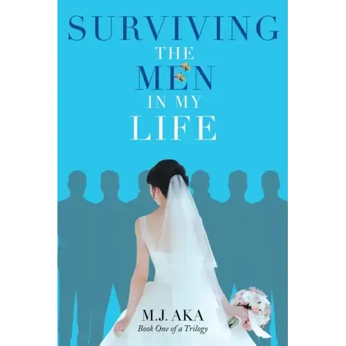 Surviving the Men in My Life: Book One of a Trilogy - Paperback