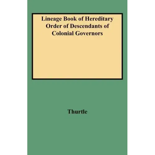 Lineage Book of Hereditary Order of Descendants of Colonial Governors - Paperback