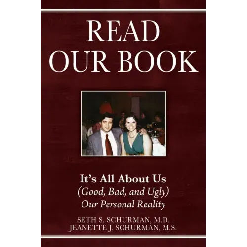 Read Our Book: It's All About Us (Good, Bad, and Ugly) Our Personal Reality - Paperback