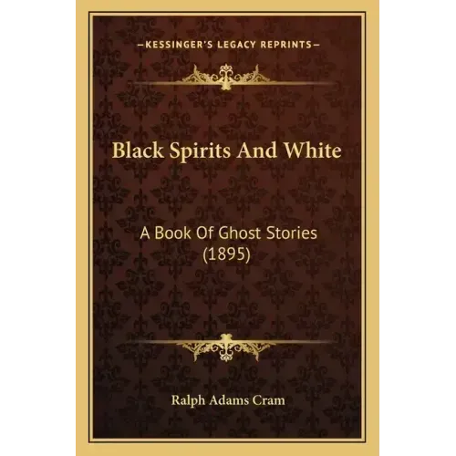 Black Spirits And White: A Book Of Ghost Stories (1895) - Paperback