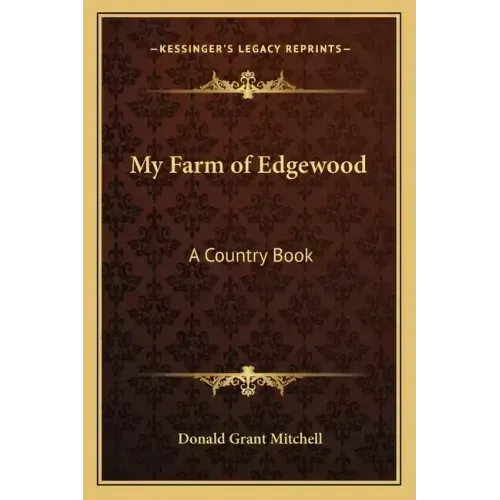 My Farm of Edgewood: A Country Book - Paperback