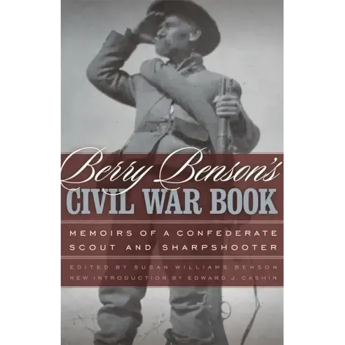 Berry Benson's Civil War Book: Memoirs of a Confederate Scout and Sharpshooter - Paperback