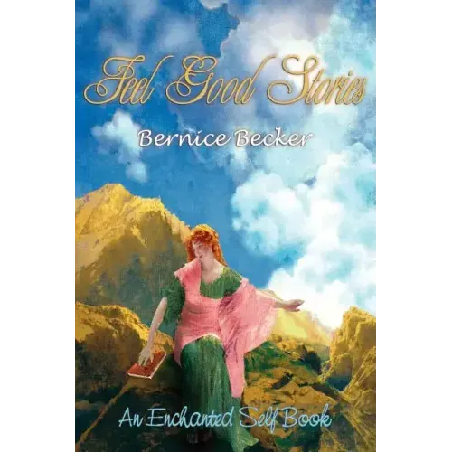 Feel Good Stories: An Enchanted Self Book - Paperback