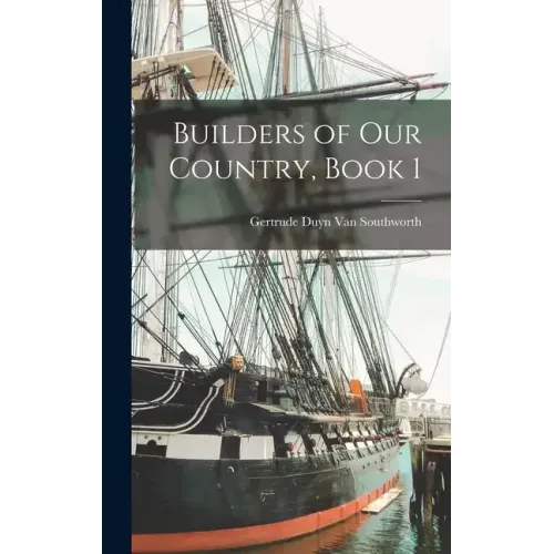 Builders of Our Country, Book 1 - Hardcover
