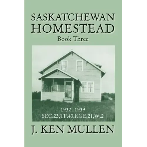 Saskatchewan Homestead: Book Three - Paperback