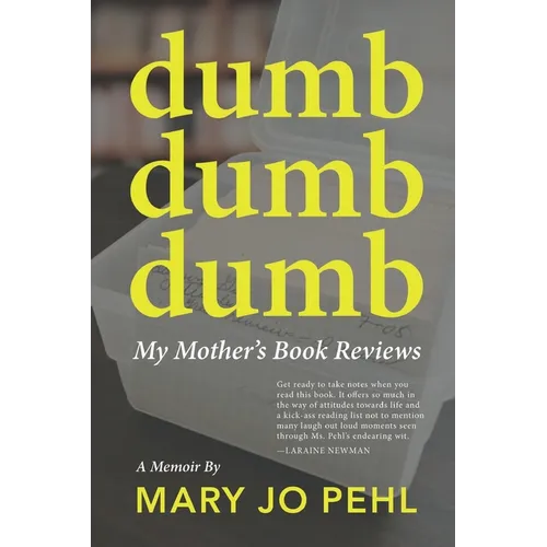 Dumb Dumb Dumb: My Mother's Book Reviews - Paperback