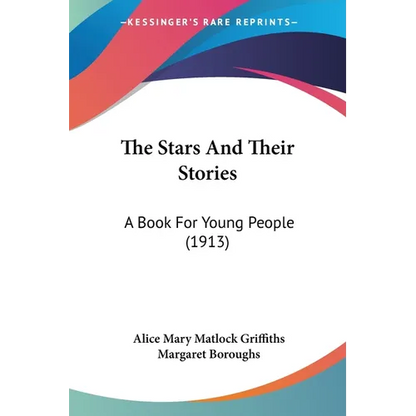 The Stars And Their Stories: A Book For Young People (1913) - Paperback