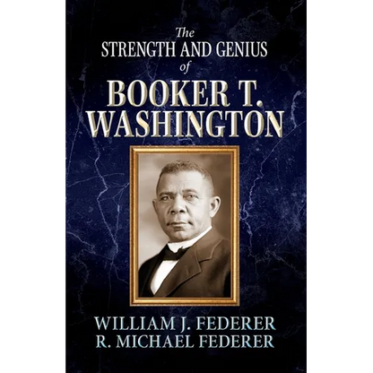 The Strength and Genius of Booker T. Washington - Paperback